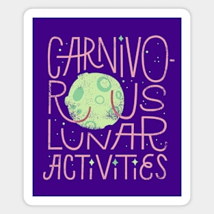 Carnivorous Lunar Activities Magnet